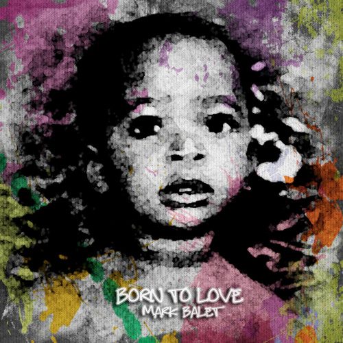 Marc Balet - Born To Love